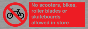No scooters, bikes, roller blades or skateboards allowed in store